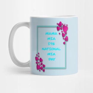 Copy of Copy of MAMA MIA ITS MIA DAY PINK AND BLUE 1 NOVEMBER Mug